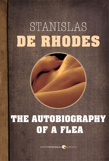 The Autobiography Of A Flea - Stanislas De Rhodes