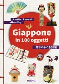 Cover-Bild zum Titel 'Giappone in 100 oggetti' von 'Aurélie Roperch, Julien Giry'