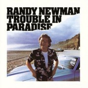 Cover-Bild zum Titel 'Trouble in Paradise (Expanded)' von 'Randy Newman'