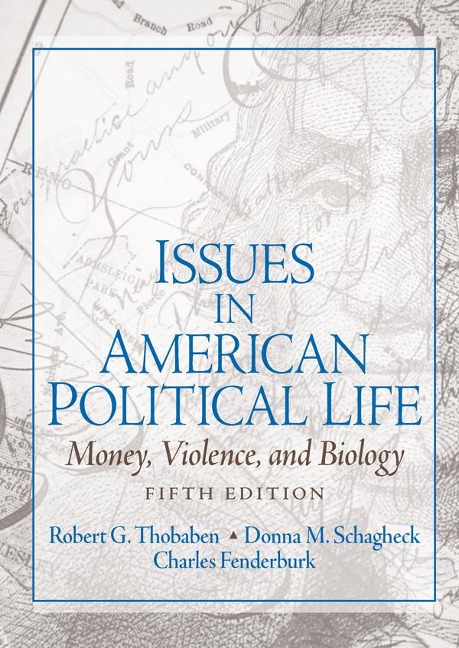 Issues in American Political Life - Robert Thobaben, Donna Schlagheck, Charles Funderburk