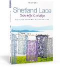 Shetland Lace - Zauberhafte Strickspitzen - Elizabeth Lovick