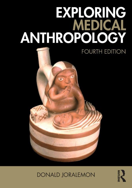 Exploring Medical Anthropology - Donald Joralemon