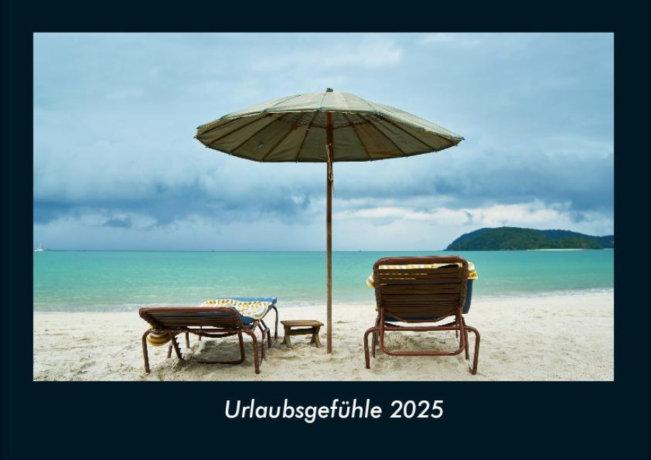 Urlaubsgefühle 2025 Fotokalender DIN A4 - Tobias Becker