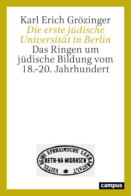 Die erste jüdische Universität in Berlin - Karl Erich Grözinger