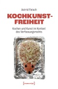 Cover-Bild zum Titel 'Kochkunstfreiheit' von 'Astrid Fleisch'