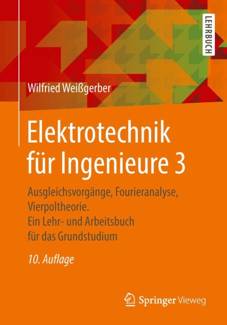 Elektrotechnik für Ingenieure 3 - Wilfried Weißgerber