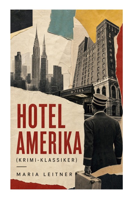 Hotel Amerika (Krimi-Klassiker) - Maria Leitner