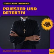 Cover-Bild zum Titel 'Priester und Detektiv (Pater Brown Kriminalgeschichten)' von 'Gilbert Keith Chesterton'