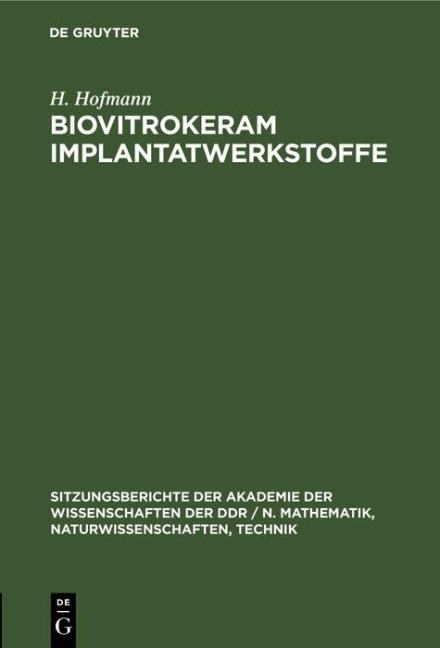 Biovitrokeram Implantatwerkstoffe - F. G. Wihsmann, G. Berger, V. Thieme, H. Hofmann