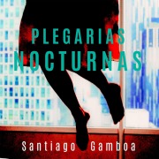 Cover-Bild zum Titel 'Plegarias nocturnas' von 'Santiago Gamboa'