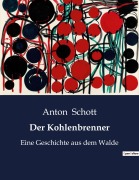 Cover-Bild zum Titel 'Der Kohlenbrenner' von 'Anton Schott'
