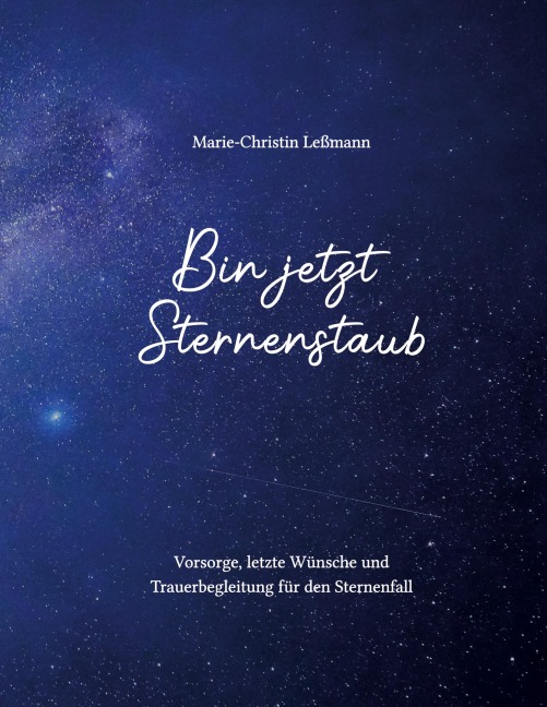 Bin jetzt Sternenstaub - Marie-Christin Leßmann