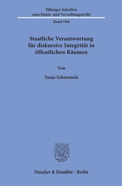 Staatliche Verantwortung für diskursive Integrität in öffentlichen Räumen. - Tanja Schimmele