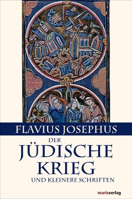 Der Jüdische Krieg und Kleinere Schriften - Flavius Josephus