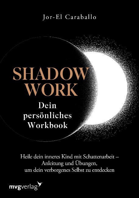 Shadow Work - Dein persönliches Workbook - Jor-El Caraballo