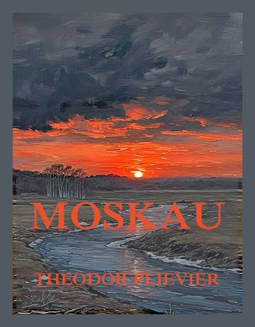 Moskau - Theodor Plievier