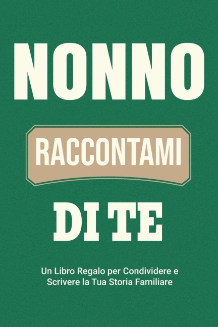 Nonno, Raccontami di Te - Casey Parker