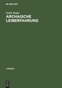 Cover-Bild zum Titel 'Archaische Leiberfahrung' von 'Guido Rappe'