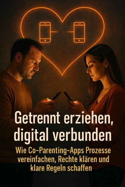 Getrennt erziehen, digital verbunden - Kerstin Adler