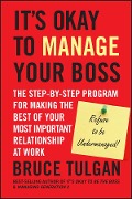 Cover-Bild zum Titel 'It's Okay to Manage Your Boss' von 'Bruce Tulgan'