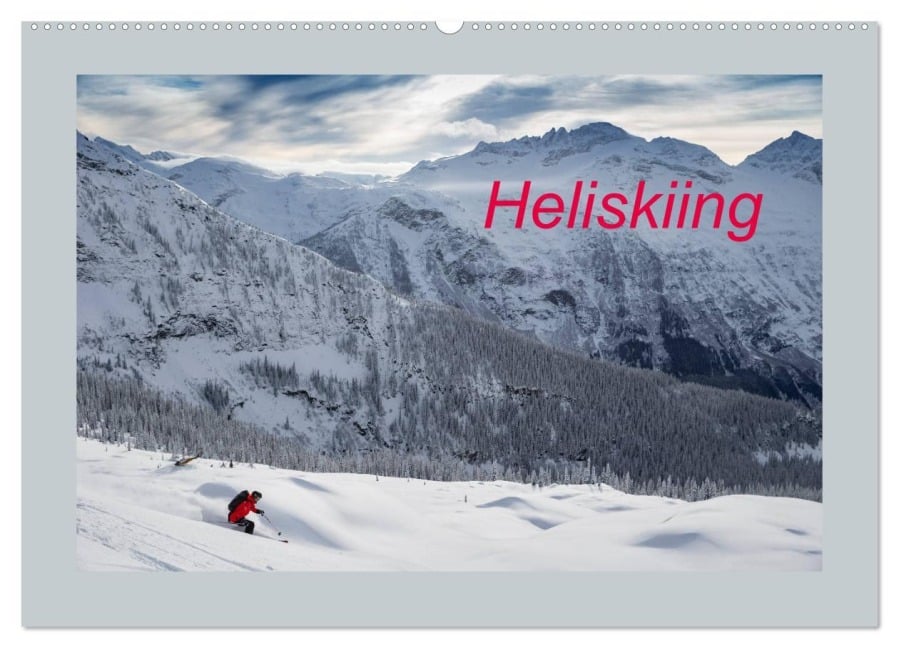 Heliskiing (Wandkalender 2025 DIN A2 quer), CALVENDO Monatskalender - Www. Franzfaltermaier. Com Www. Franzfaltermaier. Com