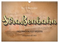 Cover-Bild zum Titel 'Straßenbahn - Faszination auf Rädern (Wandkalender 2026 DIN A3 quer), CALVENDO Monatskalender' von 'Peter Roder'