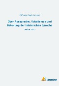 Über Aussprache, Vokalismus und Betonung der lateinischen Sprache - Wilhelm Paul Corssen