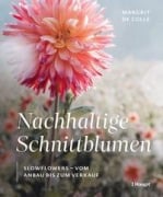 Nachhaltige Schnittblumen - Margrit de Colle