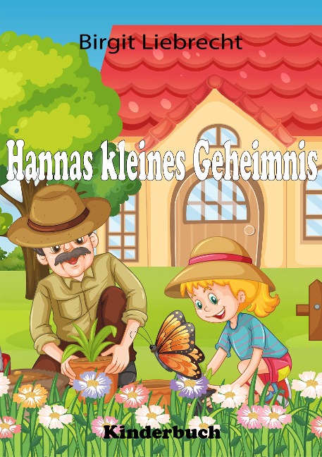 Hannas kleines Geheimnis - Birgit Liebrecht
