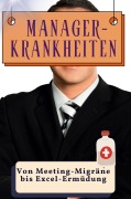 Cover-Bild zum Titel 'Manager-Krankheiten' von 'Aaron Meier'