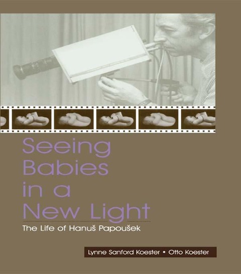 Seeing Babies in a New Light - Otto Koester