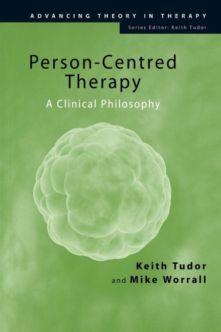 Person-Centred Therapy - Keith Tudor, Mike Worrall
