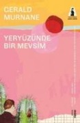 Yeryüzünde Bir Mevsim - Gerald Murnane