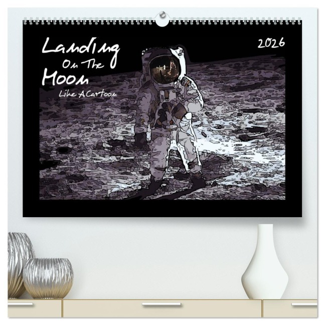 Landing On The Moon Like A Cartoon (hochwertiger Premium Wandkalender 2026 DIN A2 quer), Kunstdruck in Hochglanz - Reiner Silberstein