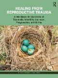 Cover-Bild zum Titel 'Healing from Reproductive Trauma' von 'Bethany Warren'