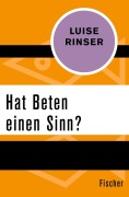 Cover-Bild zum Titel 'Hat Beten einen Sinn?' von 'Luise Rinser'