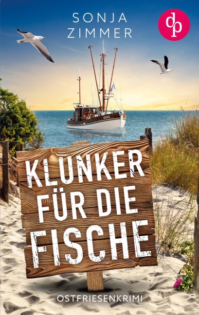 Klunker für die Fische | Der humorvolle Cosy Crime aus Ostfriesland - Sonja Zimmer
