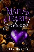Cover-Bild zum Titel 'Mafia Hearts - Seduced' von 'Kitty Harper'