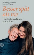 Cover-Bild zum Titel 'Besser spät als nie' von 'Mechthild Grossmann, Dorothea Wagner'