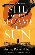 Cover-Bild zum Titel 'She Who Became the Sun' von 'Shelley Parker-Chan'