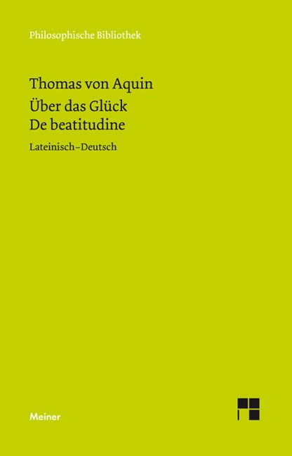 Über das Glück - Thomas Von Aquin