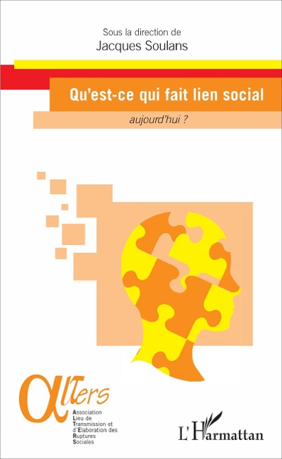 Qu'est-ce qui fait lien social aujourd'hui ? - Jacques Soulans