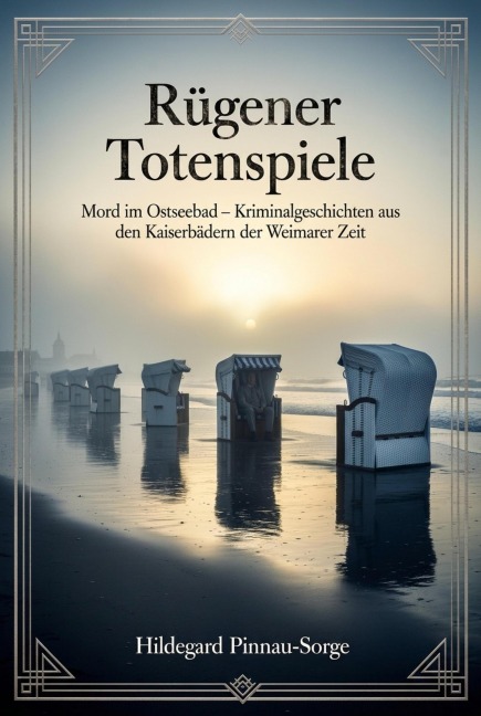 Rügener Totenspiele - Hildegard Pinnau-Sorge
