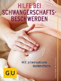 Cover-Bild zum Titel 'Hilfe bei Schwangerschafts-Beschwerden' von 'Silvia Höfer, Nora Szász'
