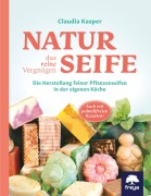 Cover-Bild zum Titel 'Naturseife, das reine Vergnügen' von 'Claudia Kasper'