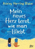 Cover-Bild zum Titel 'Mein neues Herz lernt, wie man l(i)ebt' von 'Ashley Herring Blake'