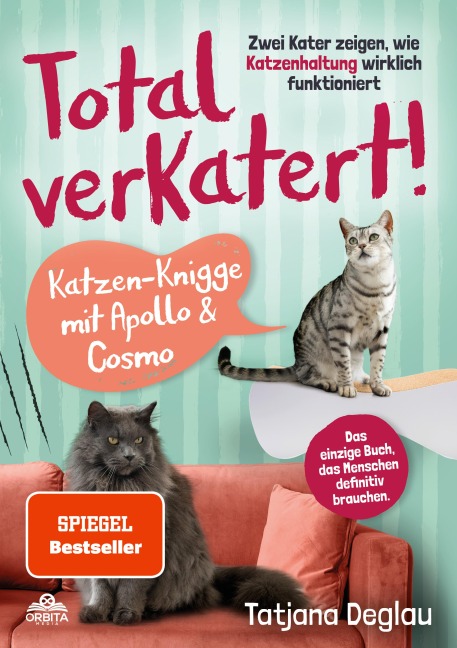 Total verkatert! Katzen-Knigge mit Apollo & Cosmo - Tatjana Deglau