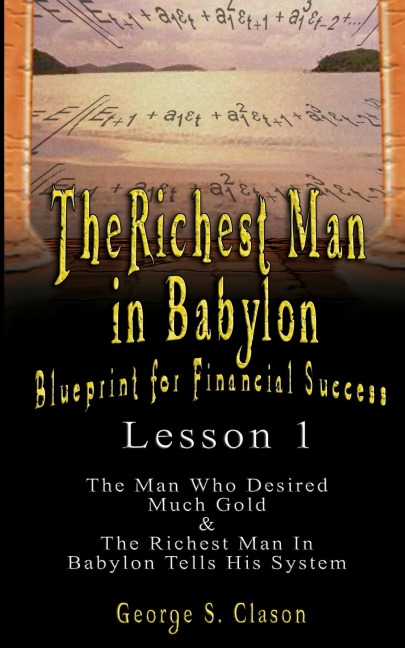 The Richest Man in Babylon - George Samuel Clason