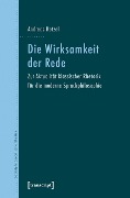 Cover-Bild zum Titel 'Die Wirksamkeit der Rede' von 'Andreas Hetzel'