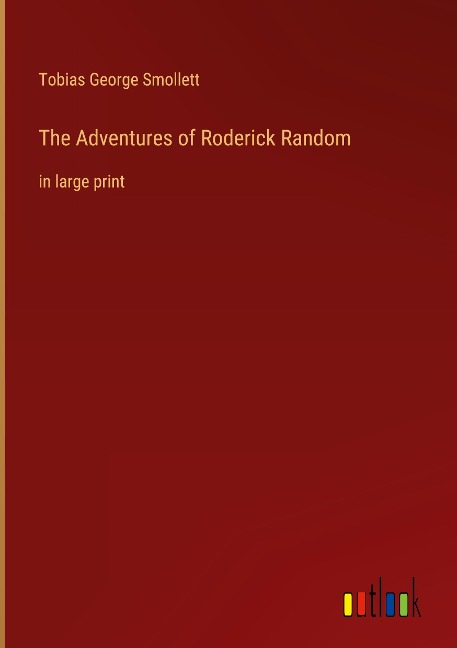 The Adventures of Roderick Random - Tobias George Smollett